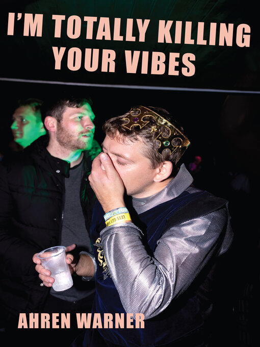 Title details for I'm totally killing your vibes by Ahren Warner - Available